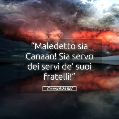 Picture 05 - Genesi 9:25 RIV - “Maledetto sia Canaan! Sia servo dei servi - Bible Verse Picture