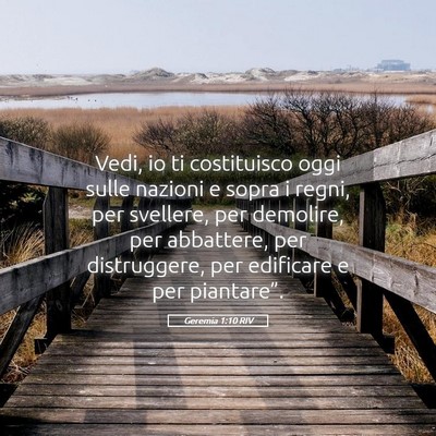 Picture 05 - Geremia 1:10 RIV - Vedi, io ti costituisco oggi sulle nazioni e - Bible Verse Picture