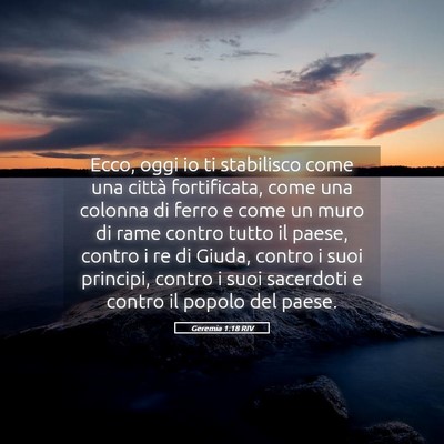 Picture 05 - Geremia 1:18 RIV - Ecco, oggi io ti stabilisco come una città - Bible Verse Picture