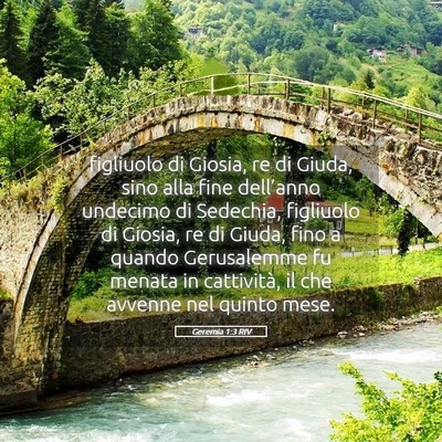 Picture 05 - Geremia 1:3 RIV - figliuolo di Giosia, re di Giuda, sino alla fine - Bible Verse Picture
