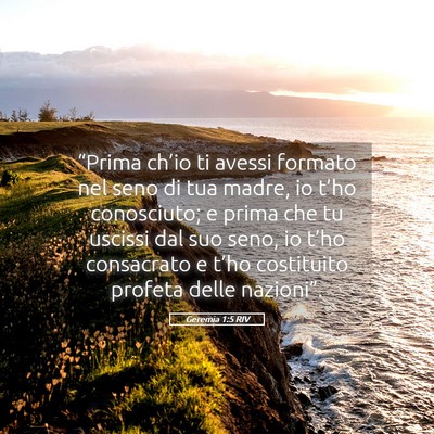 Picture 05 - Geremia 1:5 RIV - “Prima ch’io ti avessi formato nel seno di - Bible Verse Picture