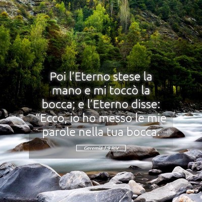 Picture 05 - Geremia 1:9 RIV - Poi l’Eterno stese la mano e mi toccò la - Bible Verse Picture