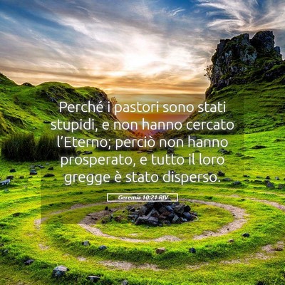 Picture 05 - Geremia 10:21 RIV - Perché i pastori sono stati stupidi, e non hanno - Bible Verse Picture