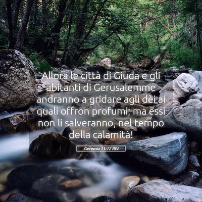 Picture 05 - Geremia 11:12 RIV - Allora le città di Giuda e gli abitanti di - Bible Verse Picture