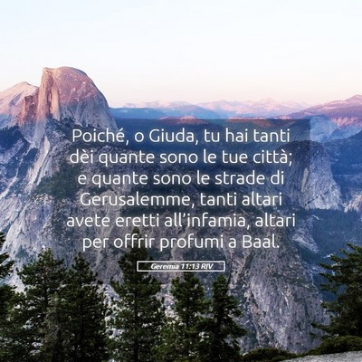 Picture 05 - Geremia 11:13 RIV - Poiché, o Giuda, tu hai tanti dèi quante sono - Bible Verse Picture