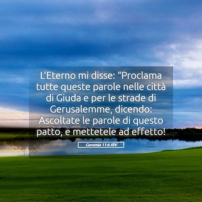 Picture 05 - Geremia 11:6 RIV - L’Eterno mi disse: “Proclama tutte queste - Bible Verse Picture