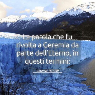Picture 05 - Geremia 18:1 RIV - La parola che fu rivolta a Geremia da parte - Bible Verse Picture