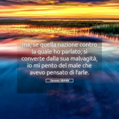 Picture 05 - Geremia 18:8 RIV - ma, se quella nazione contro la quale ho parlato, - Bible Verse Picture