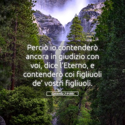 Picture 05 - Geremia 2:9 RIV - Perciò io contenderò ancora in giudizio con - Bible Verse Picture