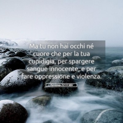 Picture 05 - Geremia 22:17 RIV - Ma tu non hai occhi né cuore che per la tua - Bible Verse Picture