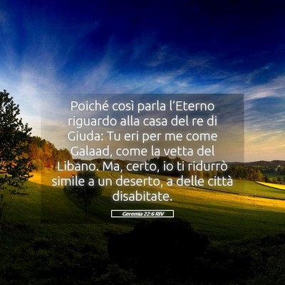 Picture 05 - Geremia 22:6 RIV - Poiché così parla l’Eterno riguardo alla casa - Bible Verse Picture