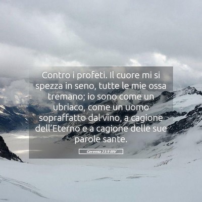 Picture 05 - Geremia 23:9 RIV - Contro i profeti. Il cuore mi si spezza in seno, - Bible Verse Picture