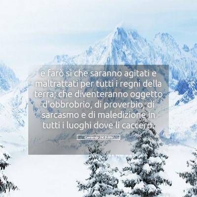 Picture 05 - Geremia 24:9 RIV - e farò sì che saranno agitati e maltrattati per - Bible Verse Picture