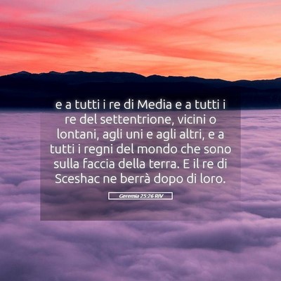 Picture 05 - Geremia 25:26 RIV - e a tutti i re di Media e a tutti i re del - Bible Verse Picture