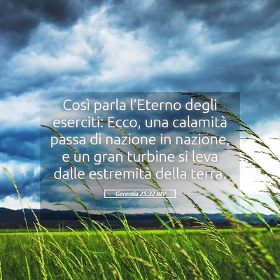 Picture 05 - Geremia 25:32 RIV - Così parla l’Eterno degli eserciti: Ecco, una - Bible Verse Picture