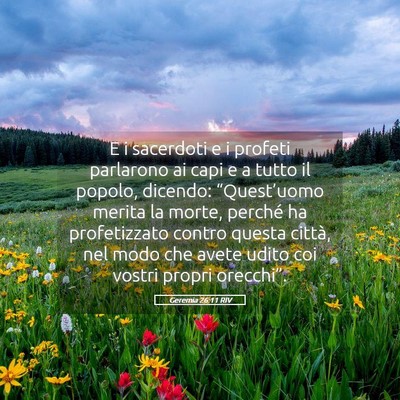 Picture 05 - Geremia 26:11 RIV - E i sacerdoti e i profeti parlarono ai capi e a - Bible Verse Picture