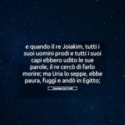Picture 05 - Geremia 26:21 RIV - e quando il re Joiakim, tutti i suoi uomini prodi - Bible Verse Picture