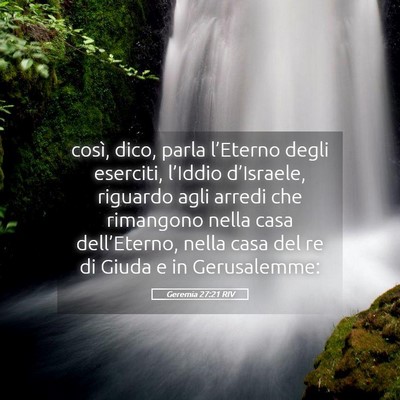 Picture 05 - Geremia 27:21 RIV - così, dico, parla l’Eterno degli eserciti, - Bible Verse Picture