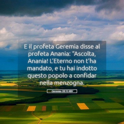 Picture 05 - Geremia 28:15 RIV - E il profeta Geremia disse al profeta Anania: - Bible Verse Picture