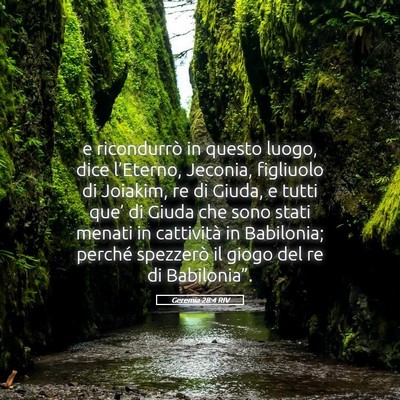Picture 05 - Geremia 28:4 RIV - e ricondurrò in questo luogo, dice l’Eterno, - Bible Verse Picture