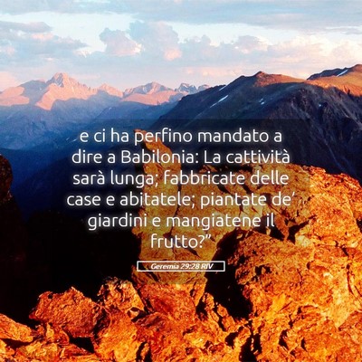 Picture 05 - Geremia 29:28 RIV - e ci ha perfino mandato a dire a Babilonia: La - Bible Verse Picture