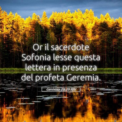 Picture 05 - Geremia 29:29 RIV - Or il sacerdote Sofonia lesse questa lettera in - Bible Verse Picture