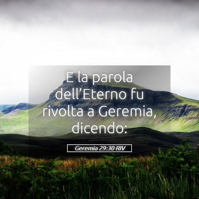 Picture 05 - Geremia 29:30 RIV - E la parola dell’Eterno fu rivolta a Geremia, - Bible Verse Picture