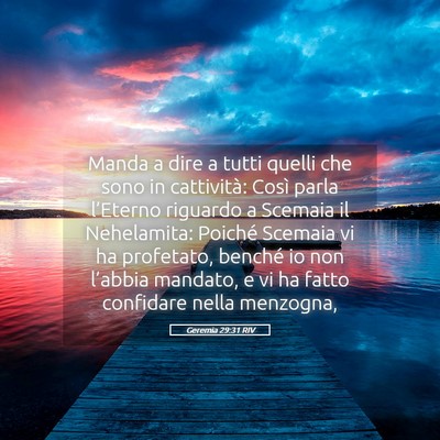 Picture 05 - Geremia 29:31 RIV - Manda a dire a tutti quelli che sono in - Bible Verse Picture