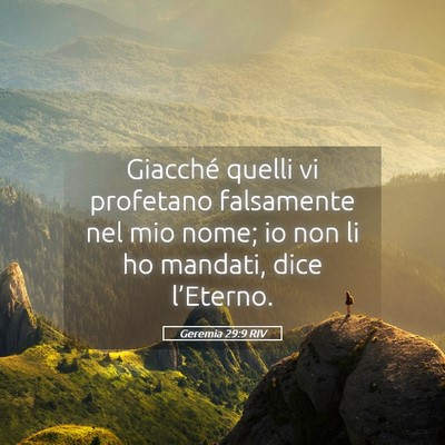 Picture 05 - Geremia 29:9 RIV - Giacché quelli vi profetano falsamente nel mio - Bible Verse Picture