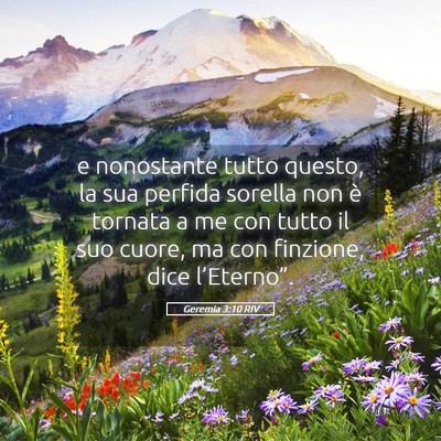 Picture 05 - Geremia 3:10 RIV - e nonostante tutto questo, la sua perfida sorella - Bible Verse Picture