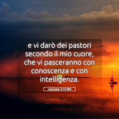 Picture 05 - Geremia 3:15 RIV - e vi darò dei pastori secondo il mio cuore, che - Bible Verse Picture