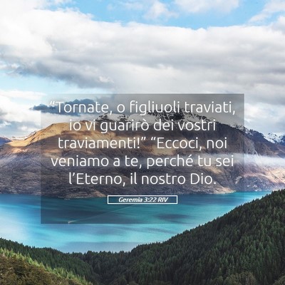 Picture 05 - Geremia 3:22 RIV - “Tornate, o figliuoli traviati, io vi guarirò - Bible Verse Picture