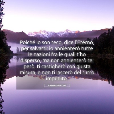 Picture 05 - Geremia 30:11 RIV - Poiché io son teco, dice l’Eterno, per - Bible Verse Picture