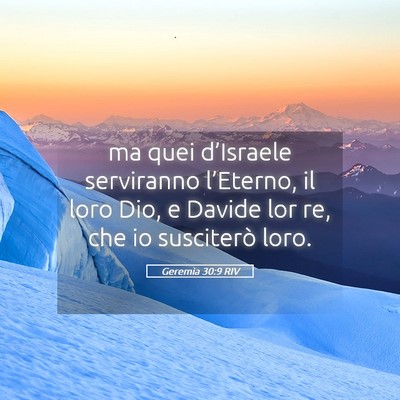 Picture 05 - Geremia 30:9 RIV - ma quei d’Israele serviranno l’Eterno, il - Bible Verse Picture