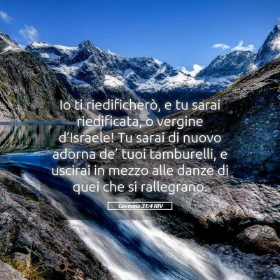 Picture 05 - Geremia 31:4 RIV - Io ti riedificherò, e tu sarai riedificata, o - Bible Verse Picture