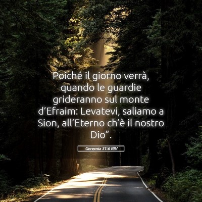 Picture 05 - Geremia 31:6 RIV - Poiché il giorno verrà, quando le guardie - Bible Verse Picture