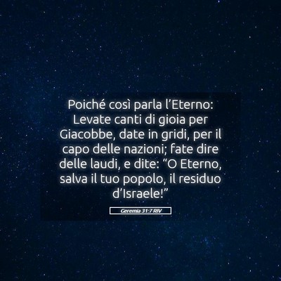 Picture 05 - Geremia 31:7 RIV - Poiché così parla l’Eterno: Levate canti di - Bible Verse Picture