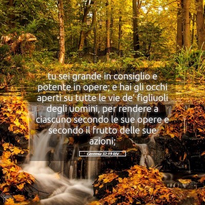 Picture 05 - Geremia 32:19 RIV - tu sei grande in consiglio e potente in opere; e - Bible Verse Picture