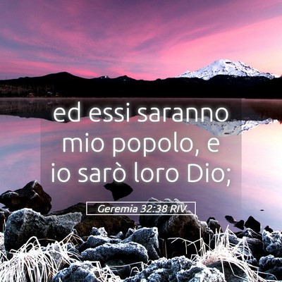 Picture 05 - Geremia 32:38 RIV - ed essi saranno mio popolo, e io sarò loro - Bible Verse Picture