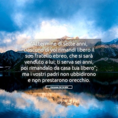 Picture 05 - Geremia 34:14 RIV - “Al termine di sette anni, ciascuno di voi - Bible Verse Picture