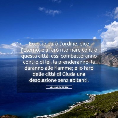 Picture 05 - Geremia 34:22 RIV - Ecco, io darò l’ordine, dice l’Eterno, e li - Bible Verse Picture