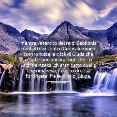 Picture 05 - Geremia 34:7 RIV - mentre l’esercito del re di Babilonia - Bible Verse Picture