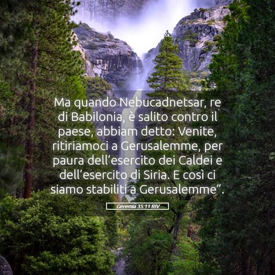 Picture 05 - Geremia 35:11 RIV - Ma quando Nebucadnetsar, re di Babilonia, è - Bible Verse Picture