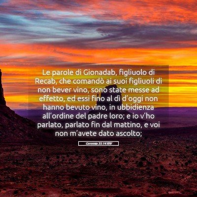 Picture 05 - Geremia 35:14 RIV - Le parole di Gionadab, figliuolo di Recab, che - Bible Verse Picture