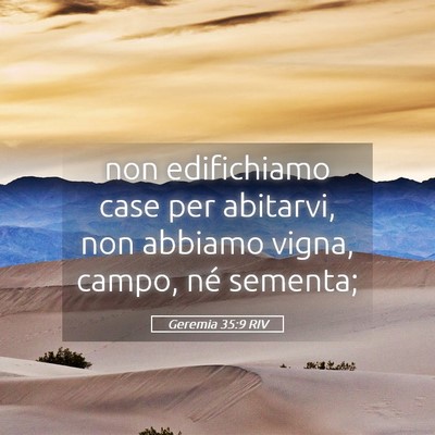 Picture 05 - Geremia 35:9 RIV - non edifichiamo case per abitarvi, non abbiamo - Bible Verse Picture