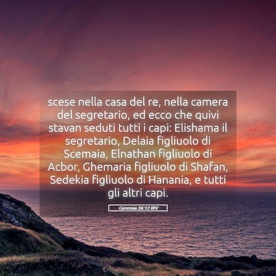Picture 05 - Geremia 36:12 RIV - scese nella casa del re, nella camera del - Bible Verse Picture