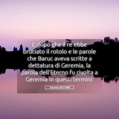Picture 05 - Geremia 36:27 RIV - E dopo che il re ebbe bruciato il rotolo e le - Bible Verse Picture
