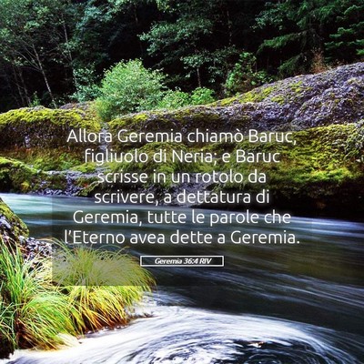 Picture 05 - Geremia 36:4 RIV - Allora Geremia chiamò Baruc, figliuolo di Neria; - Bible Verse Picture