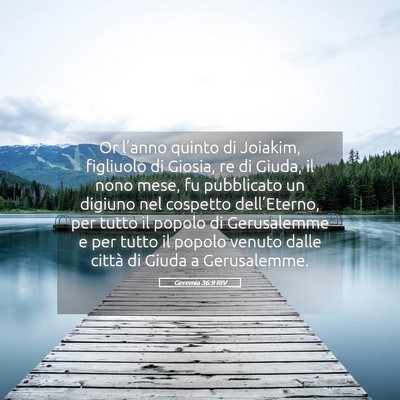 Picture 05 - Geremia 36:9 RIV - Or l’anno quinto di Joiakim, figliuolo di - Bible Verse Picture