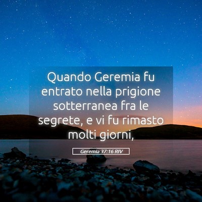 Picture 05 - Geremia 37:16 RIV - Quando Geremia fu entrato nella prigione - Bible Verse Picture